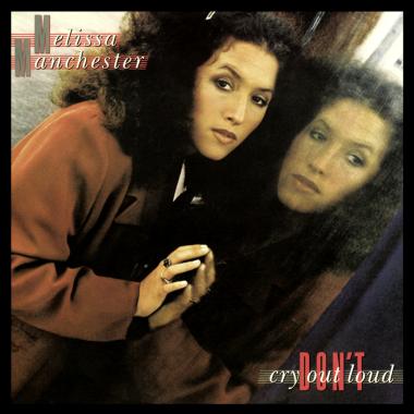 Melissa Manchester -  Don't Cry Out Loud